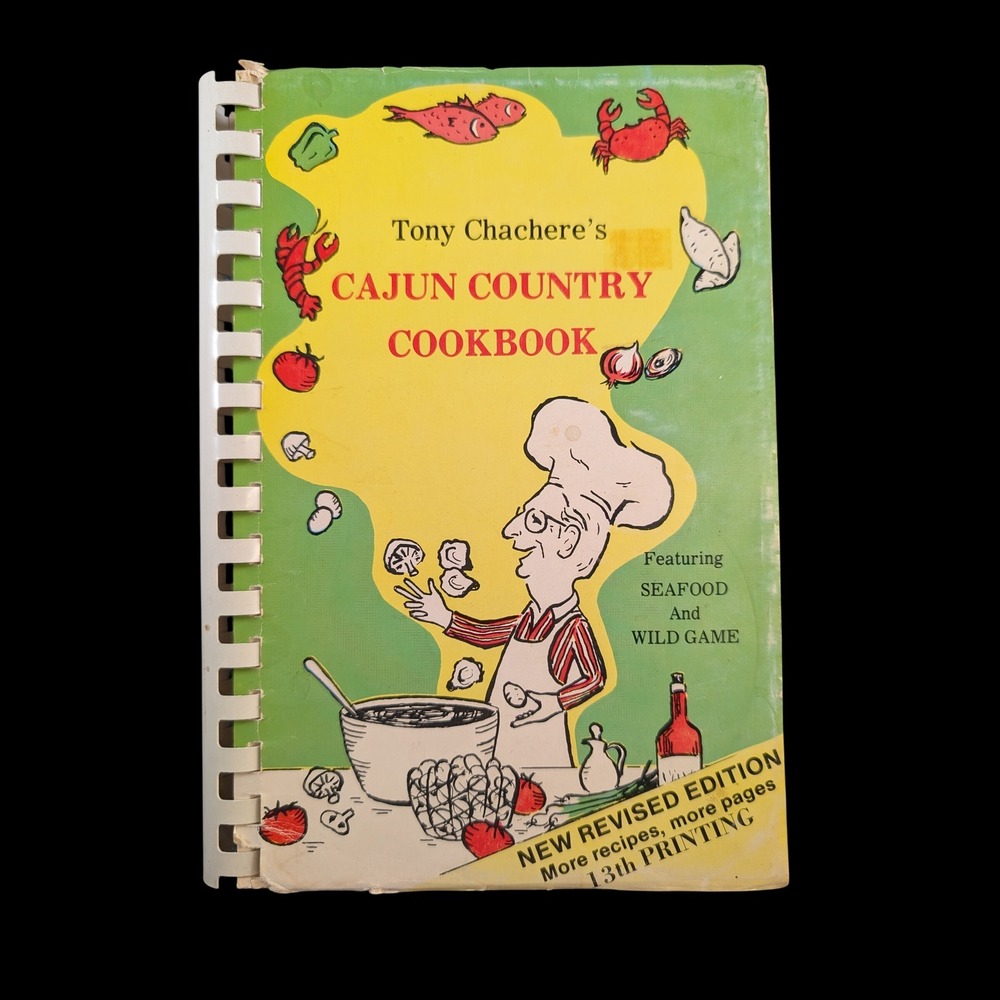 Tony Chachere's Cajun Country Cookbook Seafood Wild Game 1983 Revised Edition